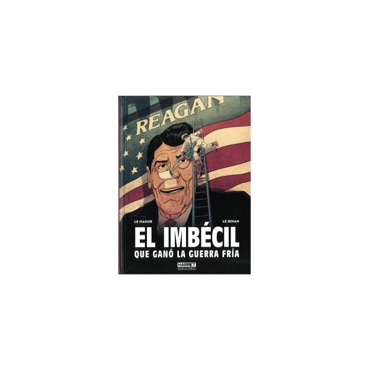 EL IMBÉCIL QUE GANÓ LA GUERRA FRÍA