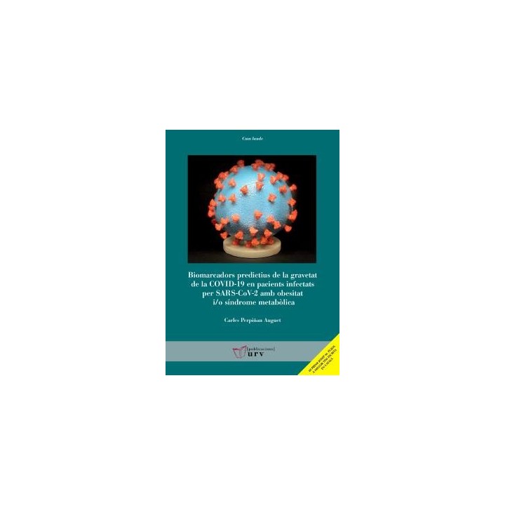 BIOMARCADORS PREDICTIUS DE LA GRAVETAT DE LA COVID-19 EN PACIENTS INFECTATS PER SARS-COV-2 AMB OBESITAT I/O SÍNDROME METABÒLICA