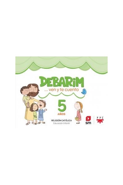 Religion catolica. 5 anos. debarim. ven y te cuento.infantil.3er curso