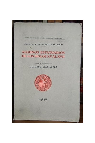 ALGUNOS ESTATUARIOS DE LOS SIGLOS XV AL XVII