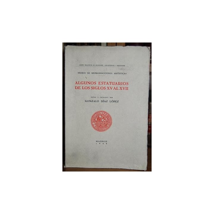 ALGUNOS ESTATUARIOS DE LOS SIGLOS XV AL XVII