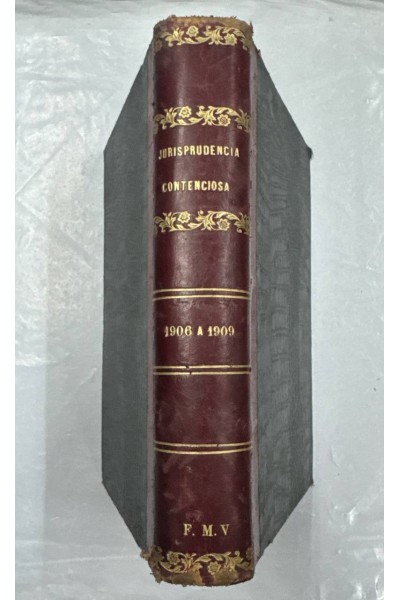 JURISPRUDENCIA CONTENCIOSA (PARTE ADMISNISTRATIVA) 1906 A 1909.