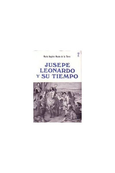 JUSEPE LEONARDO Y SU TIEMPO