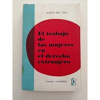 El trabajo de las mujeres en el derecho extranjero