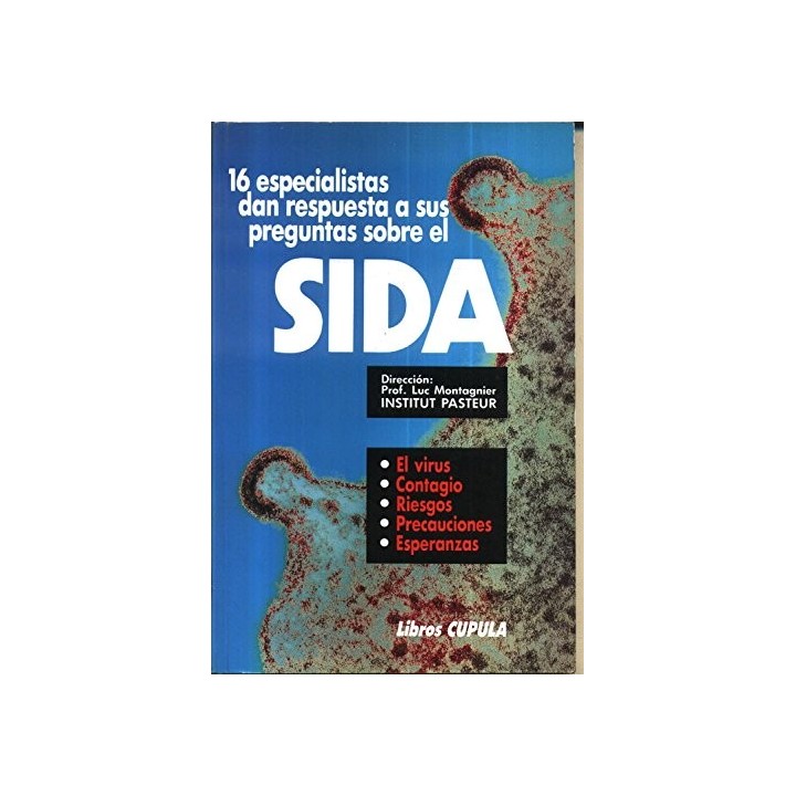 16 Especialistas Dan Respuesta A Sus Preguntas Sobre El Sida