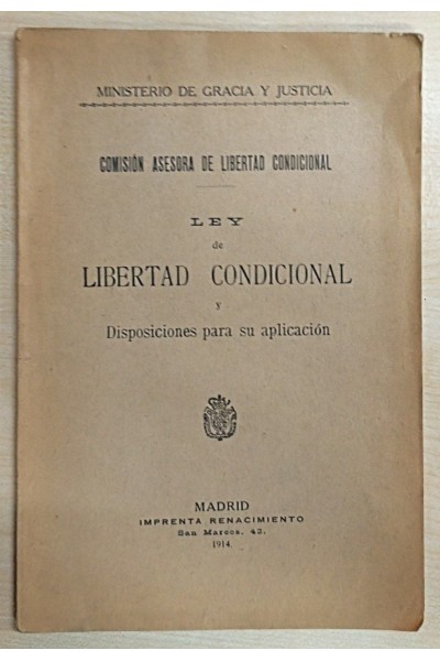 Ley de Libertad Condicional y disposiciones para su aplicacion
