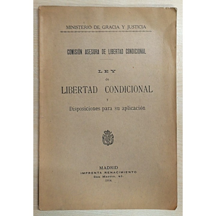 Ley de Libertad Condicional y disposiciones para su aplicacion