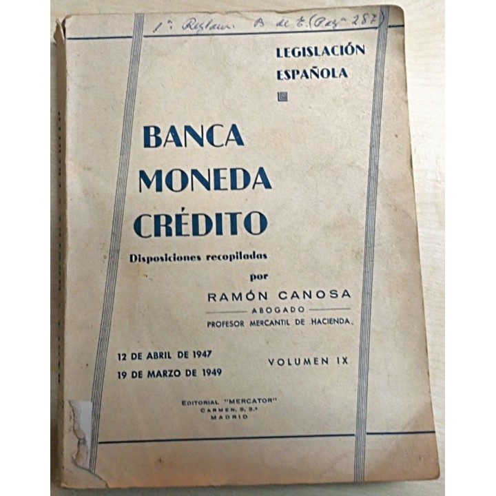 LEGISLACION ESPAÑOLA. Banca moneda credito Volumen IX