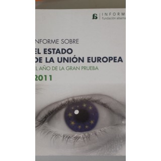 Informe sobre el estado de la Unión Europea 2011. El año de la gran prueba