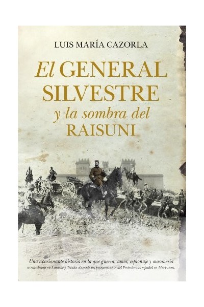 EL GENERAL SILVESTRE Y LA SOMBRA DEL RAISUNI