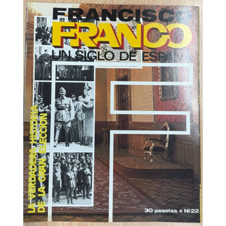 FRANCISCO FRANCO UN SIGLO DE ESPAÑA (22): LA VERDADERA HISTORIA DE LA GRAN ELECCIÓN.