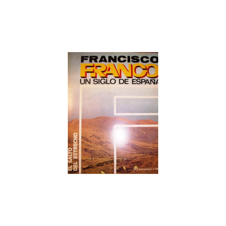 FRANCISCO FRANCO UN SIGLO DE ESPAÑA (20): EL SALTO DEL ESTRECHO.