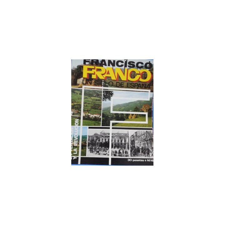 FRANCISCO FRANCO UN SIGLO DE ESPAÑA (16): LA TENTACIÓN Y LA REVOLUCIÓN.