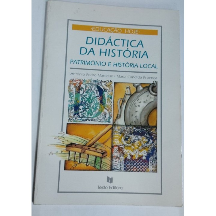 Didáctica da História. Património e história local. Livro 1