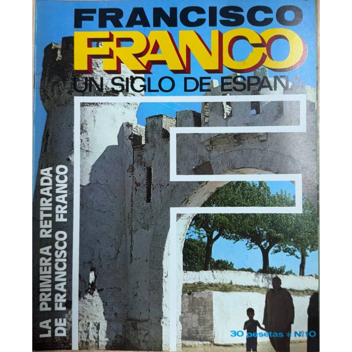 FRANCISCO FRANCO UN SIGLO DE ESPAÑA (10): LA PRIMERA RETIRADA DE FRANCISCO FRANCO.