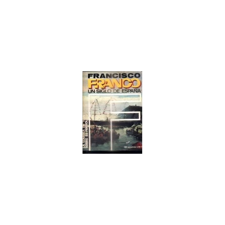 FRANCISCO FRANCO UN SIGLO DE ESPAÑA (2): LA SOMBRA DE 1898 SOBRE EL FERROL.