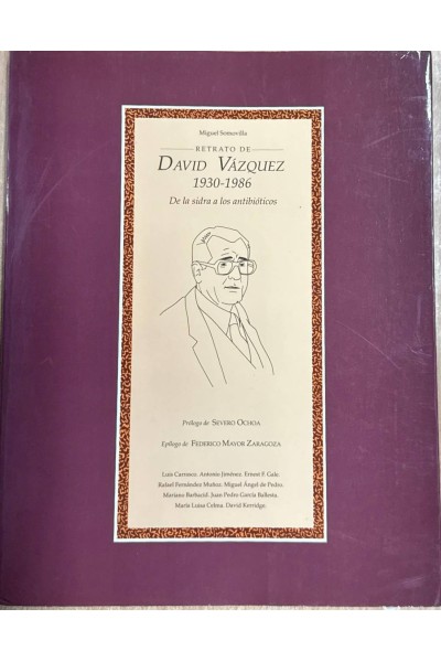 RETRATO DE DAVID VÁZQUEZ 1930-1986 DE LA SIDRA A LOS ANTIBIÓTICOS