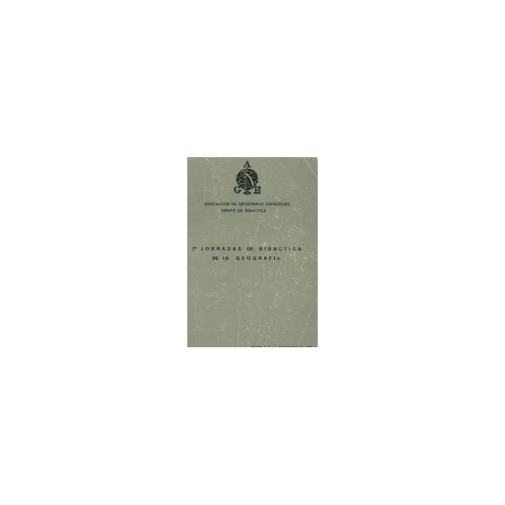 Ias. Jornadas de Didáctica de la Geografía [Madrid, 2, 3 y 4 de diciembre de 1988].