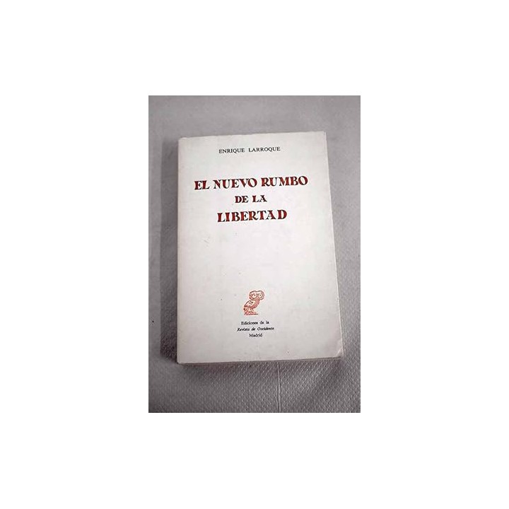 El nuevo rumbo de la libertad