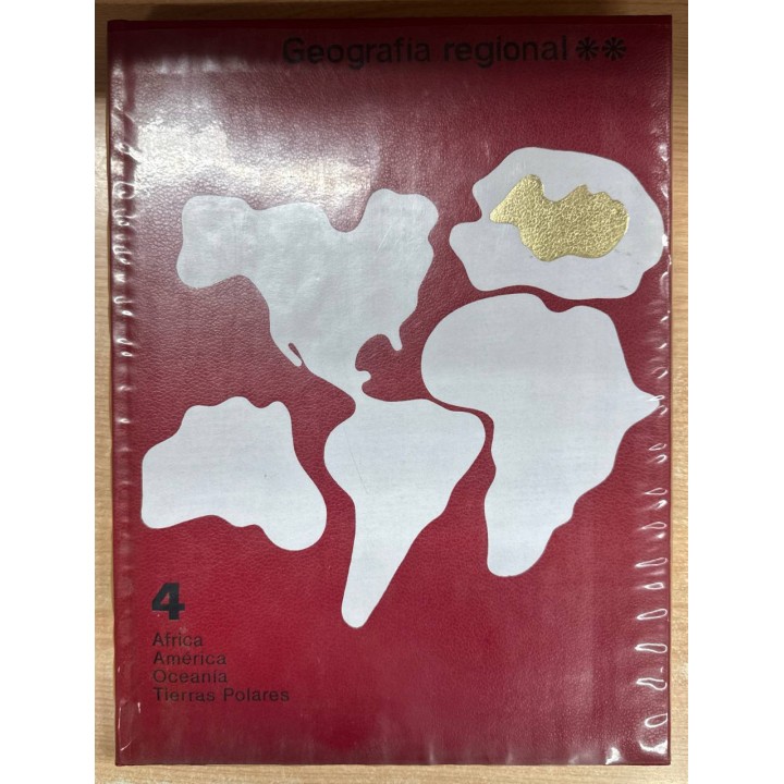 GEOGRAFÍA REGIONAL. TOMO (4): África, América, Oceanía y Tierras Polares.