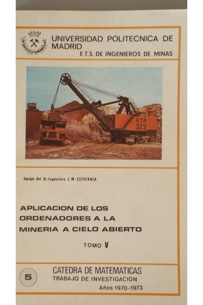 APLICACION DE LOS ORDENADORES A LA MINERIA A CIELO ABIERTO. Tomo V