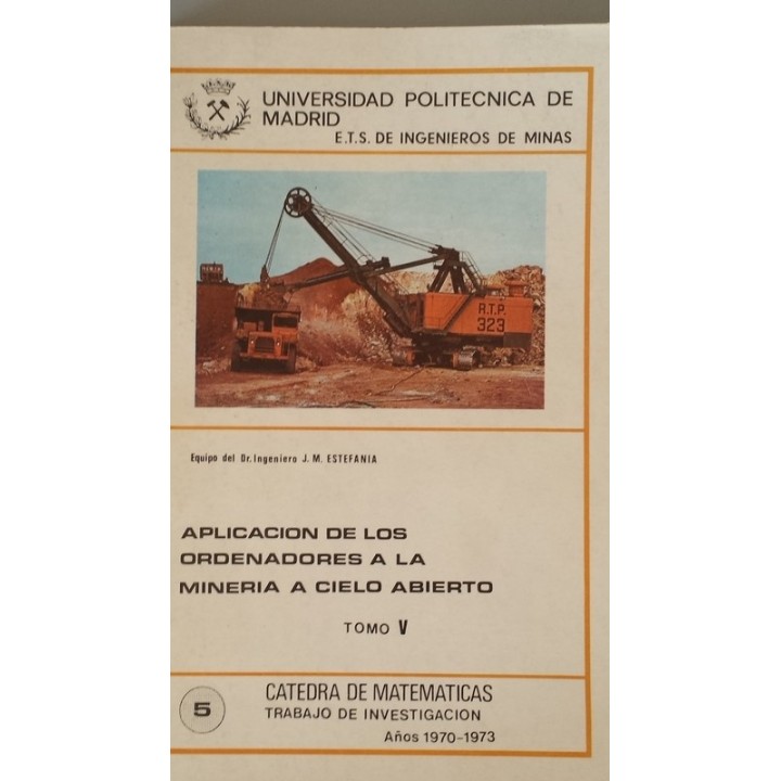 APLICACION DE LOS ORDENADORES A LA MINERIA A CIELO ABIERTO. Tomo V
