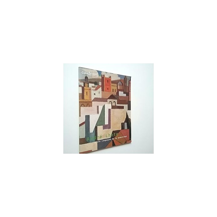 André Lhote y los lenguajes de la modernidad. Cuaderno (21).