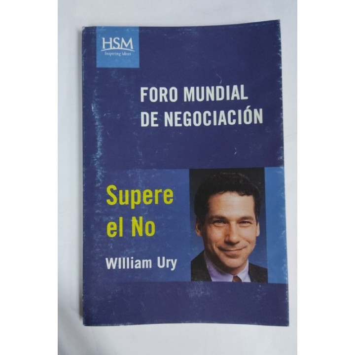 Supere El No! Cómo Negociar Con Personas Que Adoptan Posiciones Obstinadas