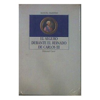EL SEGURO DURANTE EL REINADO DE CARLOS III