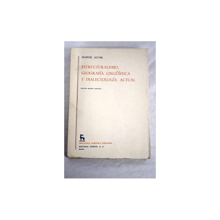Estructuralismo, geografía linguistica y dialectología actual