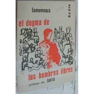 El Dogma de los hombres libres. Palabras de un creyente