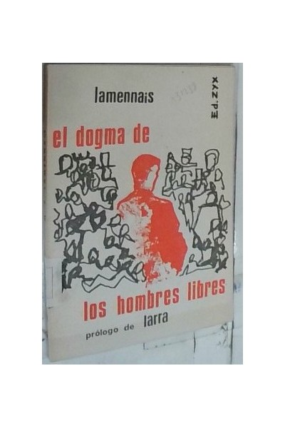 El Dogma de los hombres libres. Palabras de un creyente