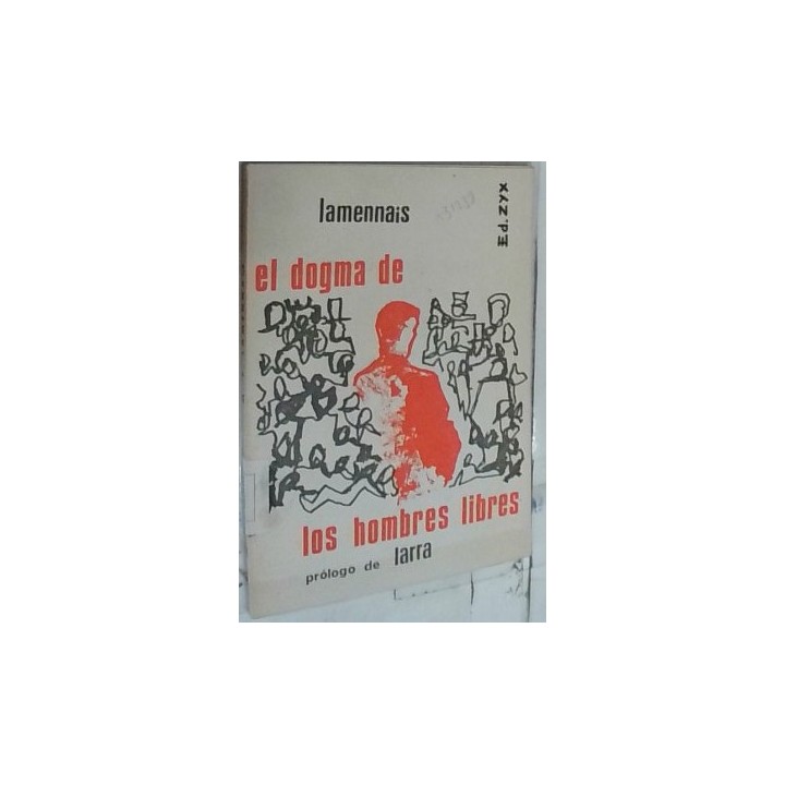 El Dogma de los hombres libres. Palabras de un creyente