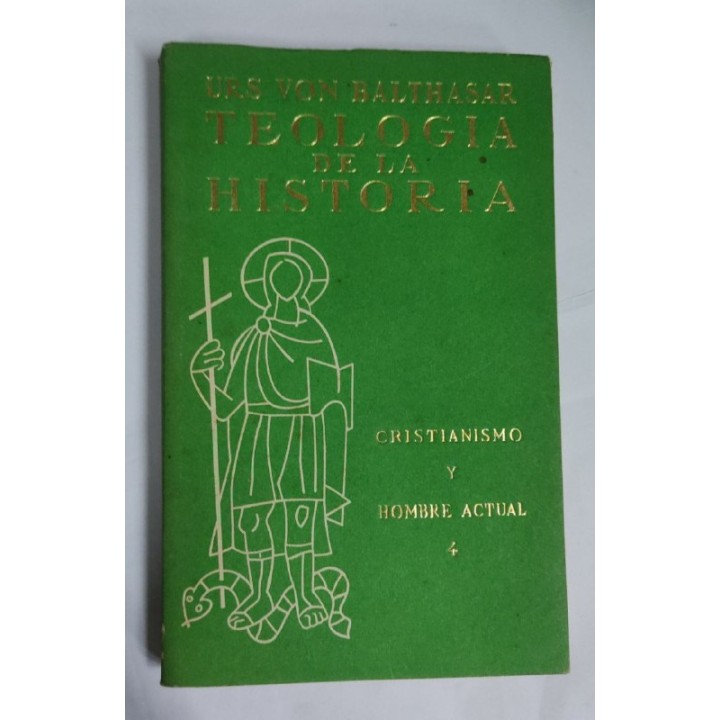 TEOLOGIA DE LA HISTORIA. Cristianismo y Hombre Actual 4