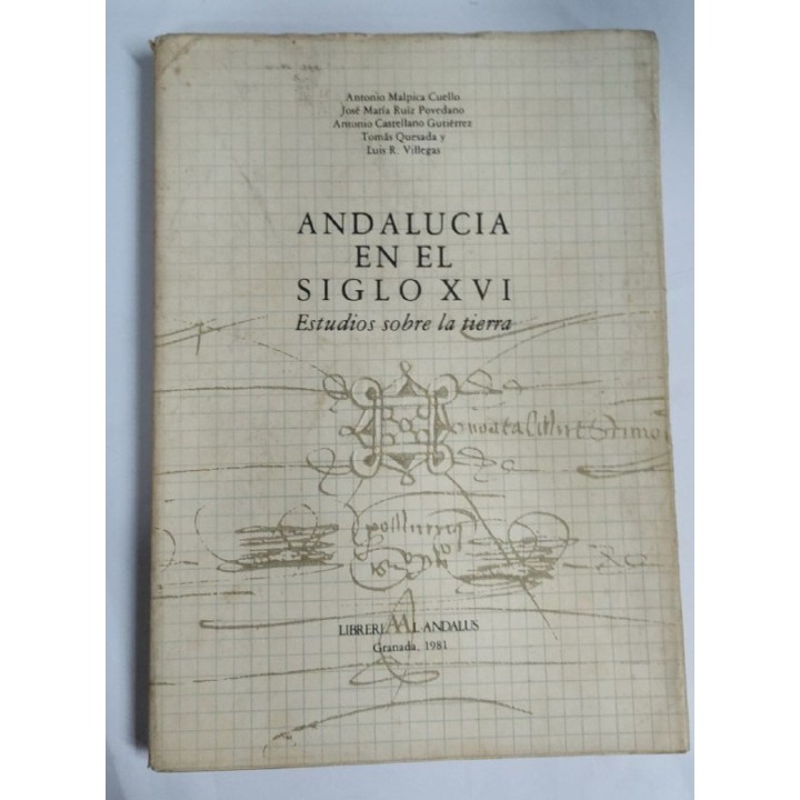 Andalucia en el Siglo XVI. Estudios sobre la tierra