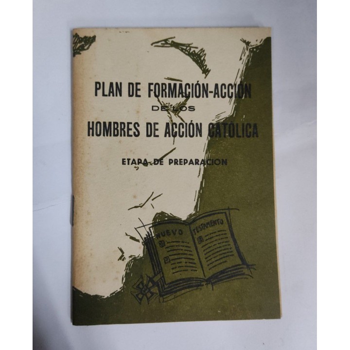 Plan de Formacion-Accion de los Hombres de Accion Catolica. Etapa de Preparacion