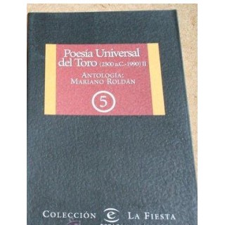 Poesía universal del toro (2500 AC - 1990) II Antologia Mariano Roldan 5