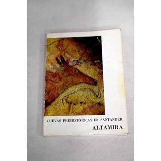 Cuevas prehistóricas en Santander. ALTAMIRA