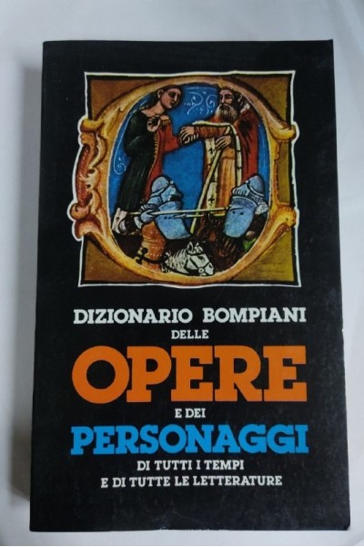 Dizionario Bompiani delle opere e dei personaggi di tutti i tempi e di tutte le letterature. Volume Sesto