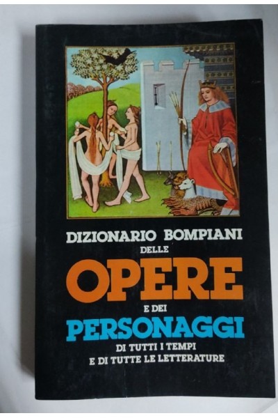 Dizionario Bompiani delle opere e dei personaggi di tutti i tempi e di tutte le letterature. Volume Terzo