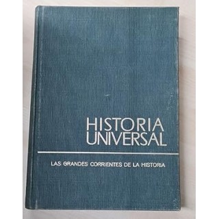 HISTORIA UNIVERSAL: LAS GRANDES CORRIENTES DE LA HISTORIA. VOLUMEN X.