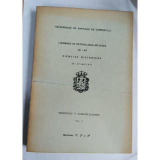 I Jornada de Metodologia aplicada de las ciencias historicas. Ponencias y Comunicaciones Vol I
