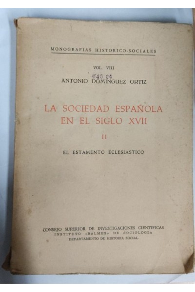 La Sociedad Española en el Siglo XVII Tomo II El Estamento Eclesiastico