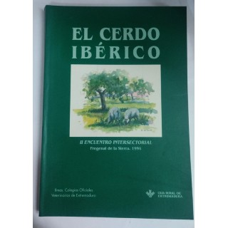 El Cerdo Iberico. II Encuentro intersectorial Fregenal de la Sierra 1994