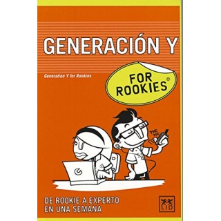 Generacion Y for rookies. De rookie a experto en una semana