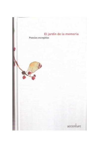 El jardín de la memoria Poesías escogidas