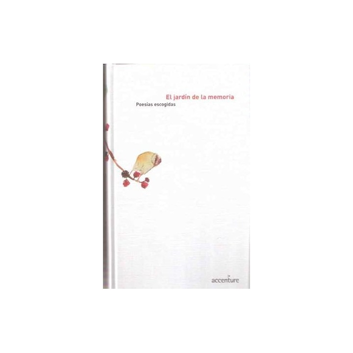 El jardín de la memoria Poesías escogidas