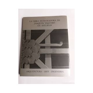 LA OBRA INTEGRADORA DE JOAQUIN VAQUERO EN ASTURIAS