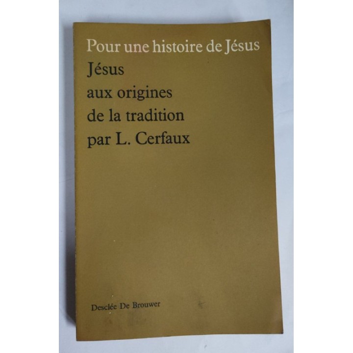 Jésus aux origines de la tradition. Matériaux pour l'histoire évangélique.