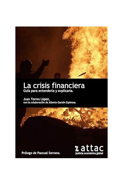 La crisis financiera. Guí­a para entenderla y explicarla